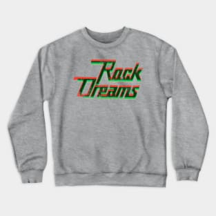 Rock Dreams Crewneck Sweatshirt